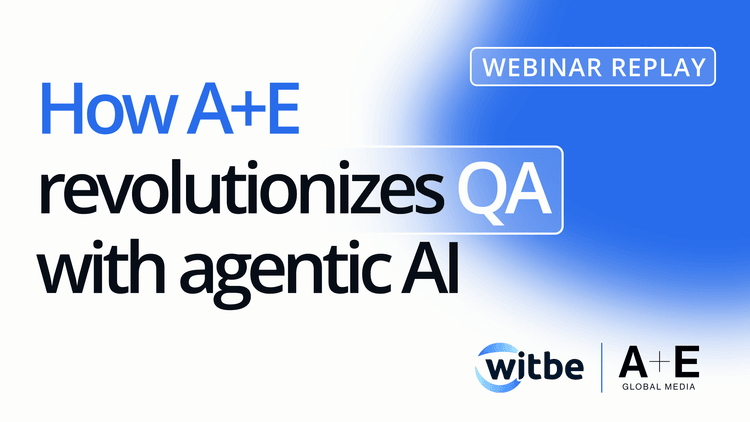 How A+E is transforming QA with Witbe Agentic AI - Webinar replay