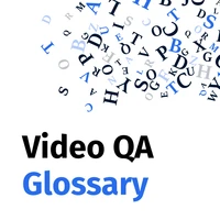 Image of letters falling over a title Video QA Glossary