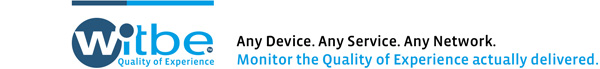 Witbe | Quality of Experience

- Any Device
- Any Service
- Any Network

Measure the Quality of Experience actually delivered